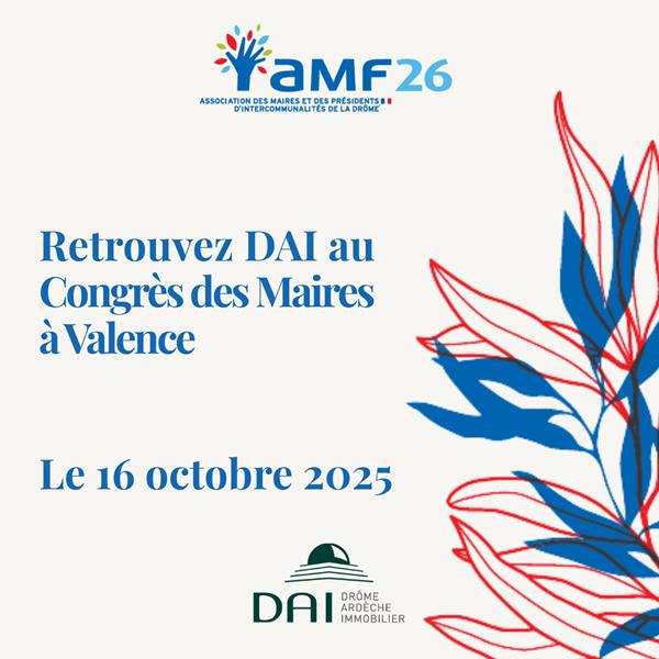 Drôme Ardèche Immobilier au Congrès des Maires 2025 à Valence !